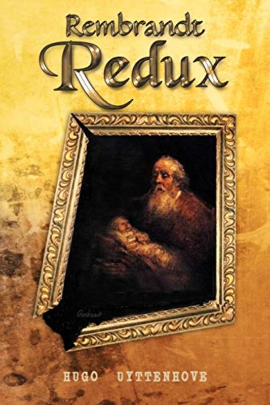 Book cover for "Rembrandt Redux" by Hugo Uyttenhove