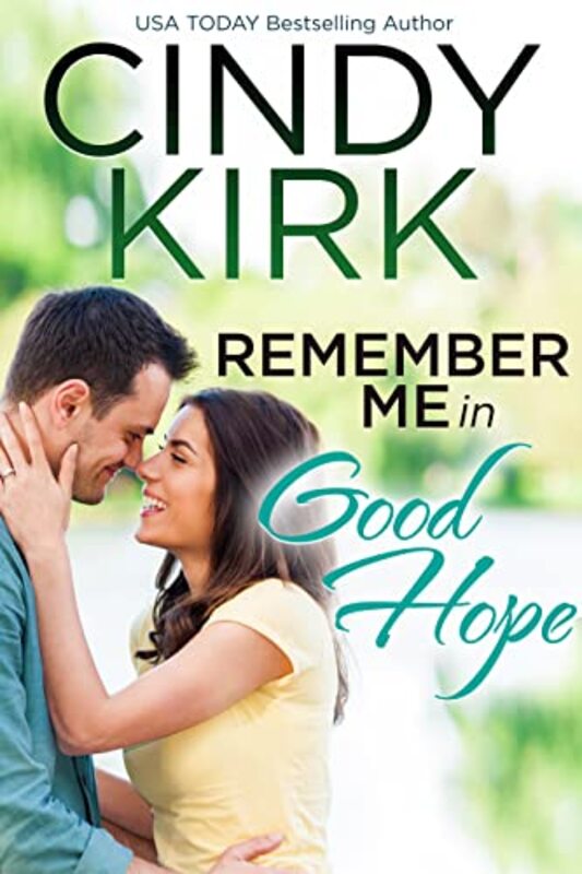 Book cover for "Remember Me in Good Hope" by Cindy Kirk