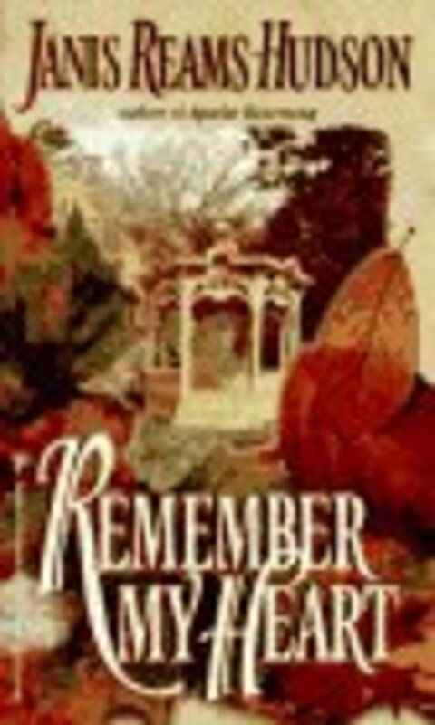 Book cover for "Remember My Heart" by Janis Reams Hudson