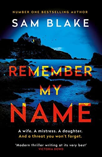 Book cover for "Remember My Name" by Sam Blake