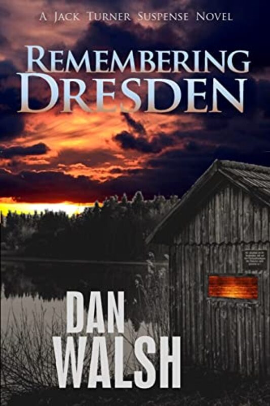 Book cover for "Remembering Dresden" by Dan Walsh