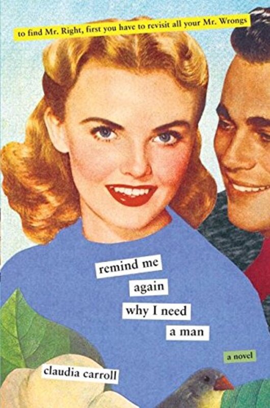 Book cover for "Remind Me Again Why I Need A Man" by Claudia Carroll