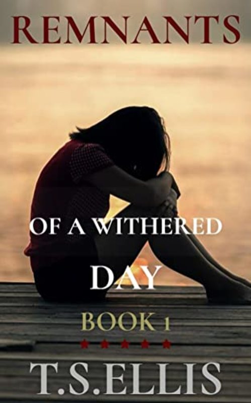 Book cover for "Remnants of a Withered Day:" by Tim Ellis