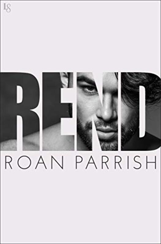 Book cover for "Rend" by Roan Parrish
