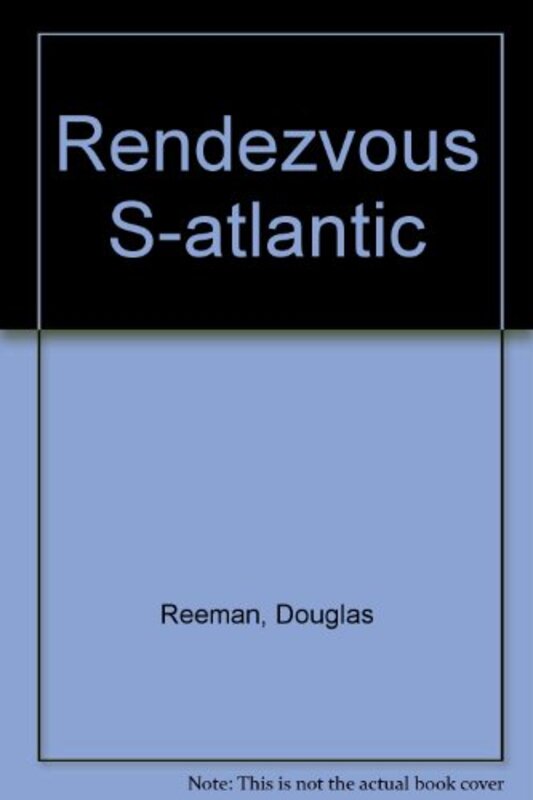 Book cover for "Rendezvous - South Atlantic" by Douglas Reeman