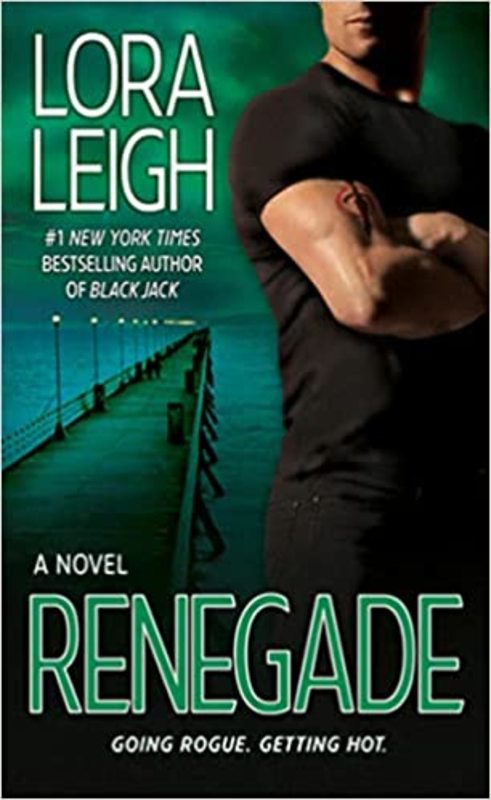Book cover for "Renegade" by Lora Leigh