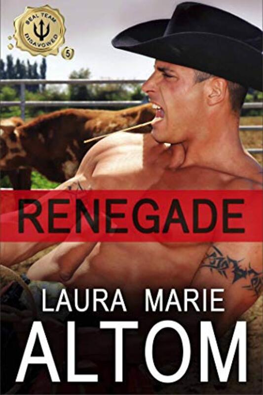 Book cover for "Renegade" by Laura Marie Altom