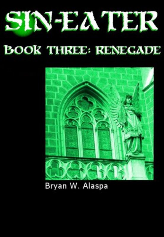 Book cover for "Renegade" by Bryan W Alaspa