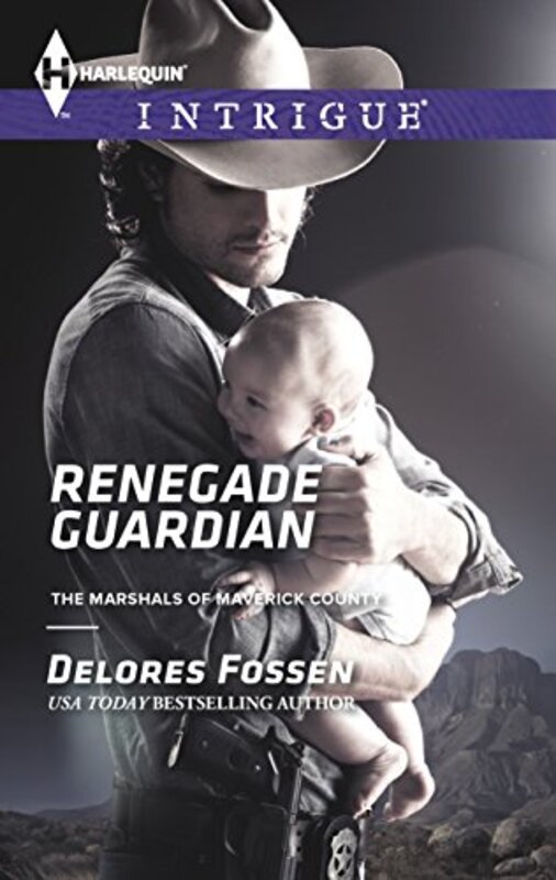 Book cover for "Renegade Guardian" by Delores Fossen