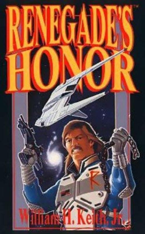 Book cover for "Renegade's Honor" by William H Keith