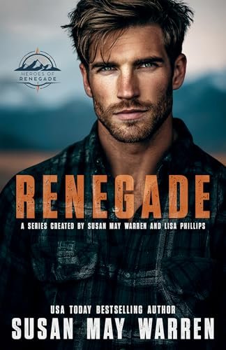 Book cover for "Renegade" by Susan May Warren