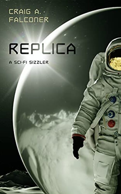 Book cover for "Replica" by Craig A Falconer