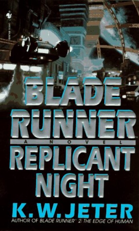Book cover for "Replicant Night" by KW Jeter