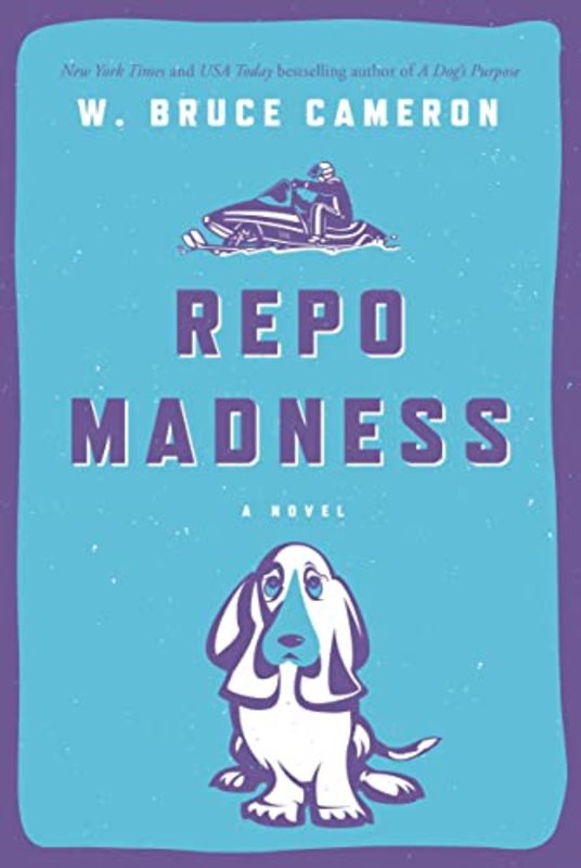 Book cover for "Repo Madness" by W Bruce Cameron