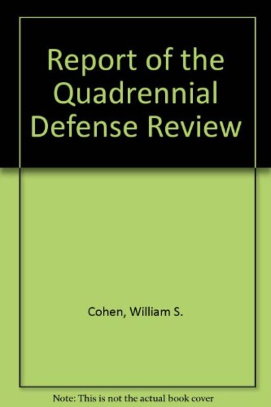 Book cover for "Report Of The Quadrennial Defense Review" by William S Cohen