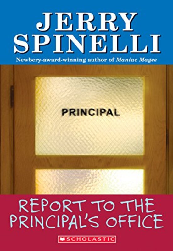 Book cover for "Report to the Principal's Office!" by Jerry Spinelli