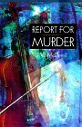 Book cover for "Report For Murder" by Val McDermid