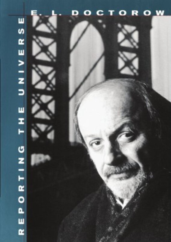 Book cover for "Reporting the Universe" by EL Doctorow