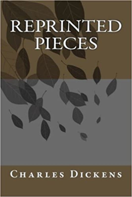 Book cover for "Reprinted Pieces" by Charles Dickens