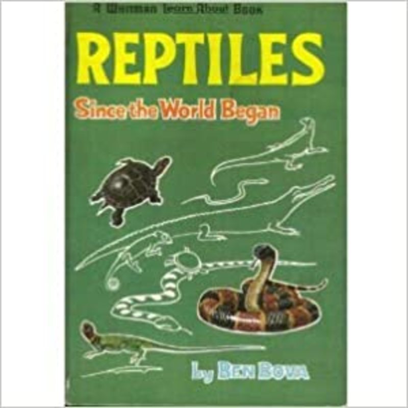 Book cover for "Reptiles Since the World Began" by Ben Bova