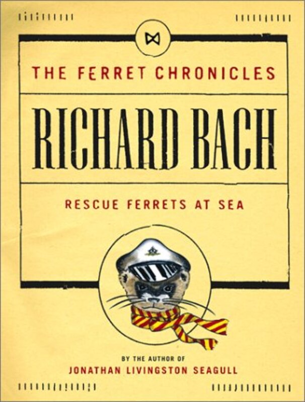 Book cover for "Rescue Ferrets at Sea" by Richard Bach