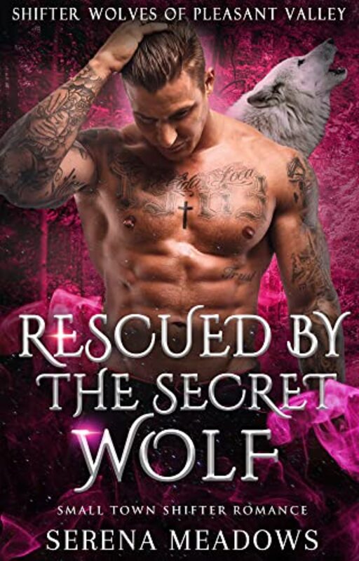Book cover for "Rescued By The Secret Wolf" by Serena Meadows
