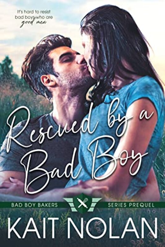 Book cover for "Rescued By a Bad Boy" by Kait Nolan