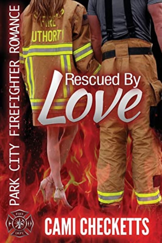 Book cover for "Rescued by Love" by Cami Checketts