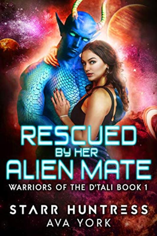 Book cover for "Rescued by her Alien Mate" by Starr Huntress