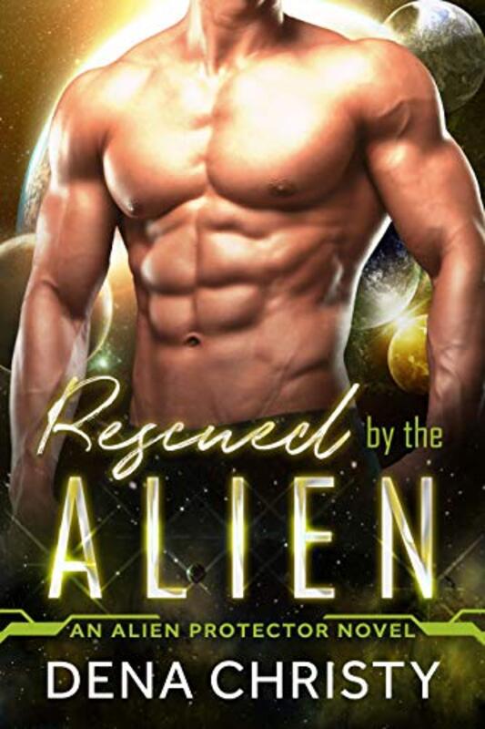Book cover for "Rescued by the Alien" by Dena Christy