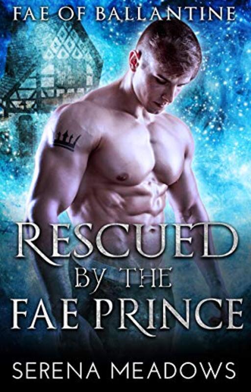 Book cover for "Rescued by the Fae Prince" by Serena Meadows
