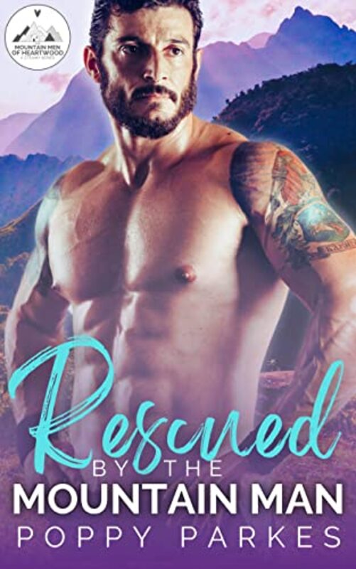 Book cover for "Rescued by the Mountain Man" by Poppy Parkes
