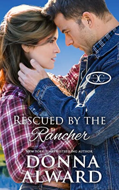 Book cover for "Rescued by the Rancher" by Donna Alward