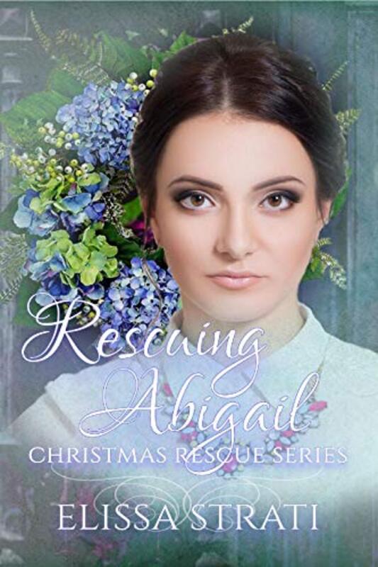 Book cover for "Rescuing Abigail" by Elissa Strati