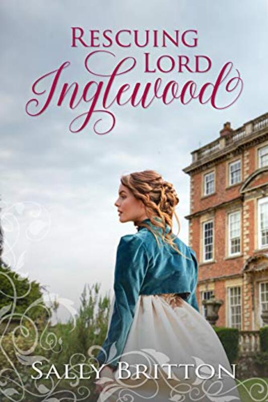 Book cover for "Rescuing Lord Inglewood" by Sally Britton