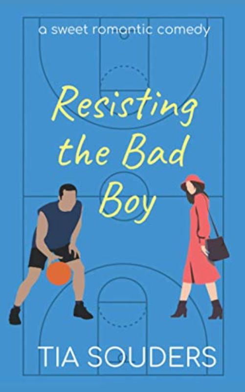 Book cover for "Resisting the Bad Boy" by Tia Souders