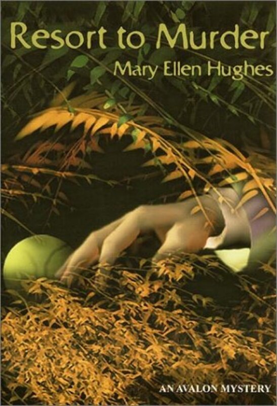 Book cover for "Resort to Murder" by Mary Ellen Hughes