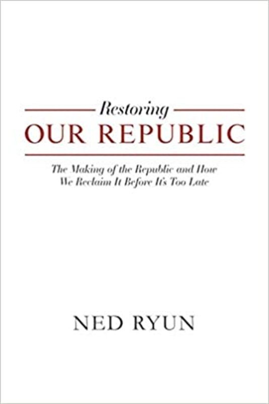 Book cover for "Restoring Our Republic" by Ned Ryun
