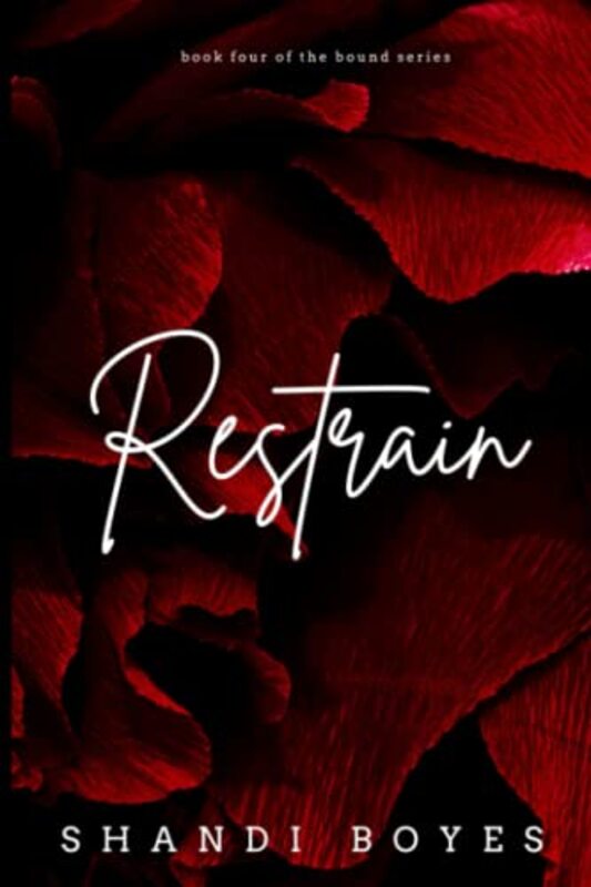 Book cover for "Restrain" by Shandi Boyes