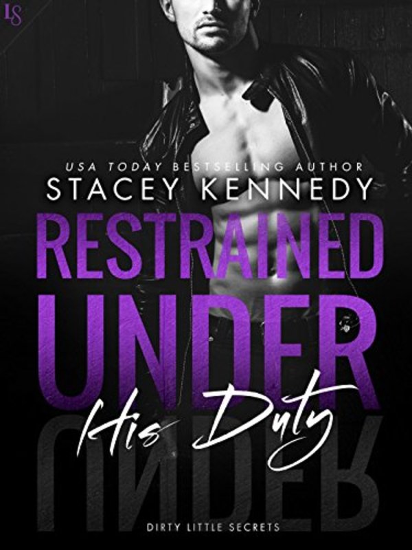 Book cover for "Restrained Under His Duty" by Stacey Kennedy