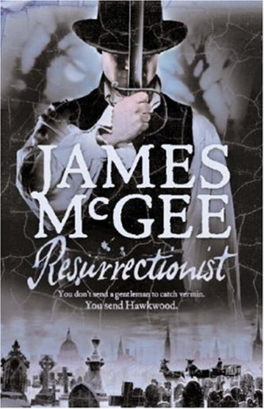 Book cover for "Resurrectionist" by James McGee