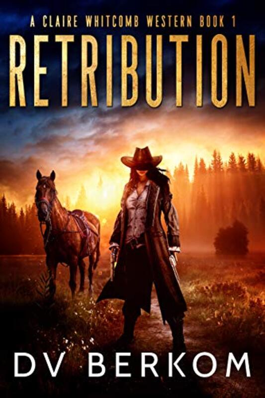 Book cover for "Retribution" by DV Berkom