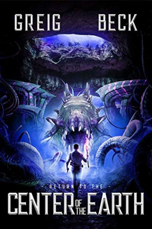 Book cover for "Return To The Center Of The Earth" by Greig Beck