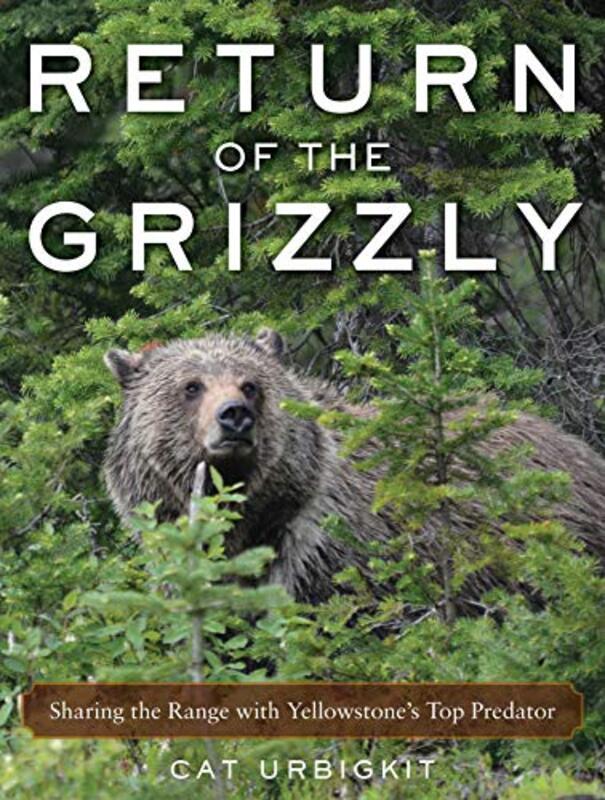 Book cover for "Return of the Grizzly" by Cat Urbigkit