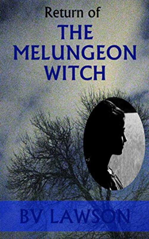 Book cover for "Return of the Melungeon Witch" by BV Lawson
