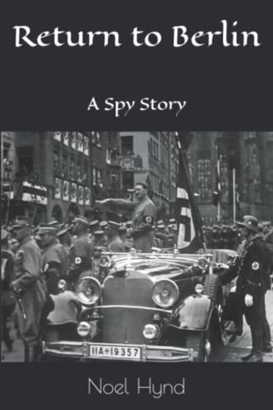 Book cover for "Return to Berlin" by Noel Hynd