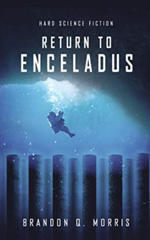 Book cover for "Return to Enceladus" by Brandon Q Morris