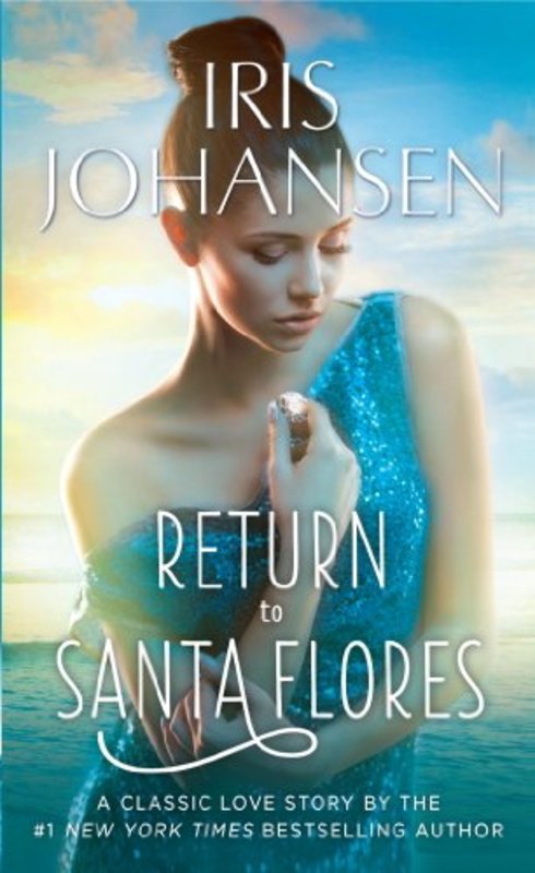 Book cover for "Return to Santa Flores" by Iris Johansen