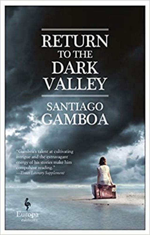 Book cover for "Return to the Dark Valley" by Santiago Gamboa