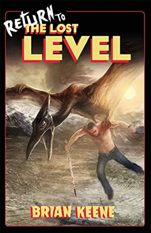 Book cover for "Return to the Lost Level" by Brian Keene